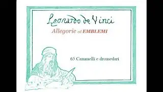 Leonardo da vinci - Allegorie ed emblemi - 65 - Cammelli e dromedari