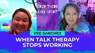 When Talk Therapy Stops Working with Vee Sanchez