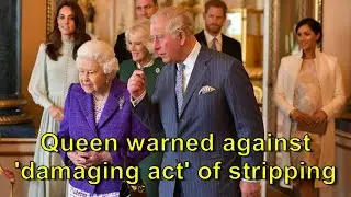 Queen warned against 'damaging act' of stripping royal titles from Meghan Markle and Harry