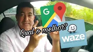 WAZE OU GOOGLE MAPS | QUAL O MELHOR PRA UBER?