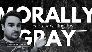 How to Write Morally Gray Characters | Tips for Crafting Complex Protagonists
