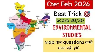 CTET Evs map solving trick | Environmental studies 30/30 | Ctet easy short notes of EVS 