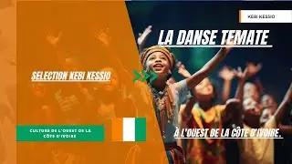 la danse TEMATE &agrave; l'ouest de la c&ocirc;te d'ivoire. Selection kebi kessio.