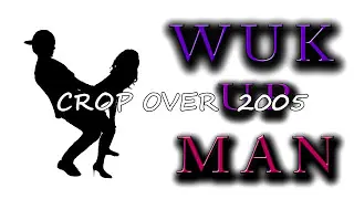 Major Shackie - Wuk up Man Crop Over 2005
