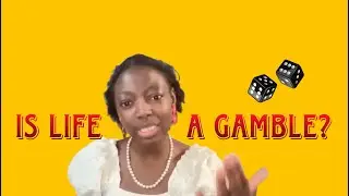 Is life a Gamble?