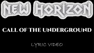 New Horizon - Call Of The Underground - 2022 - Lyric Video