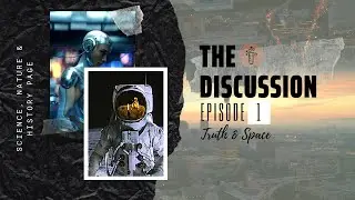 THE DISCUSSION  | Episode 1 | Science, Nature & History Page |