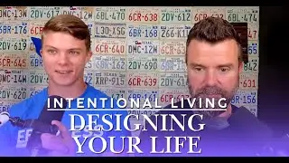 Intentional Living: Designing Your Life!