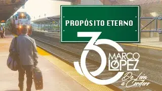 MARCO LOPEZ - PROP&Oacute;SITO ETERNO  (Videoclip Oficial)