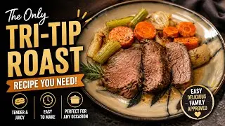 The Only Tri-Tip Roast Recipe You Need!