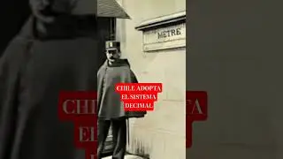 Chile Adopta el Sistema M&eacute;trico Decimal  #historia