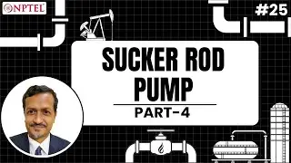 #25 Sucker Rod Pump (SRP) | Part 4 | Artificial Lift