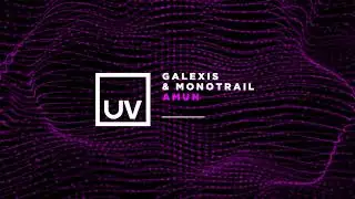 Galexis & Monotrail - Amun