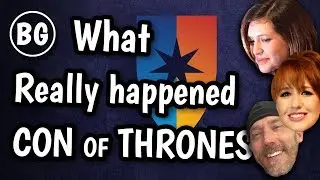Con of Thrones 2017 Recap - What Really Happened - Try not to laugh