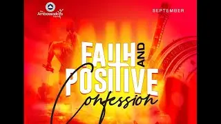 EARLY RAIN SERVICE || FAITH & POSITIVE CONFESSION || 14TH SEPTEMBER 2025