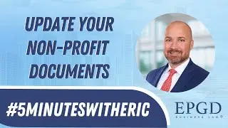 Update Your Non-Profit Documents #5MinutesWithEric