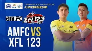LIVE STREAMING KOTA MINI SOCCER WEEK 5 : AMFC VS XFL 123
