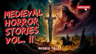 3 Scary MEDIEVAL HORROR Stories - Morbid Tales