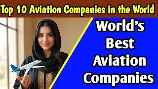Top 10 aviation companies in the world