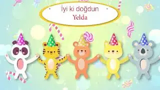 İyi ki Doğdun Yelda - İsme &Ouml;zel &Ccedil;ocuk Doğum G&uuml;n&uuml; Şarkısı