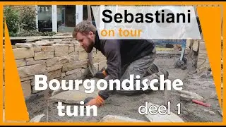 Bourgondische tuin - deel 1 - SEBASTIANI hoveniers ON TOUR --- seizoen 3 --- #21