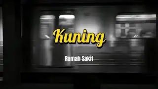 Kuning - Rumah Sakit (Unofficial Lyric | Lirik Lagu)