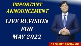 IMPORTANT ANNOUNCEMENT LIVE REVISION FOR MAY 2022