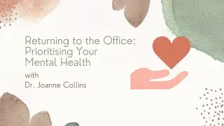 Returning to the Office: Prioritising Your Mental Health