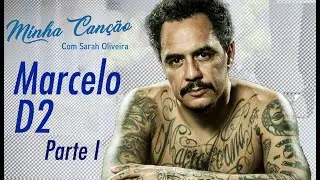 Minha Canção - Marcelo D2 - Parte I