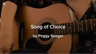 Song of Choice (Peggy Seeger) cover