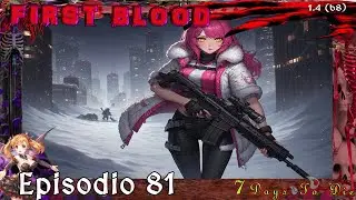 Profondo Rosso | FIRST BLOOD | 7 days to die 1.4 MODs | 81 (No Commentary)