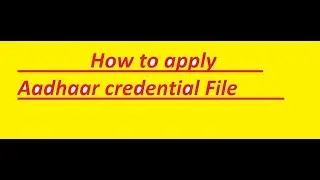 Aadhaar credential File