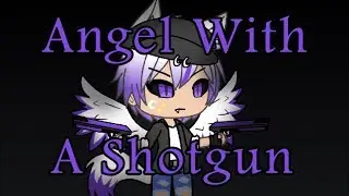 Angel With a Shotgun | Gacha Life | GLMV