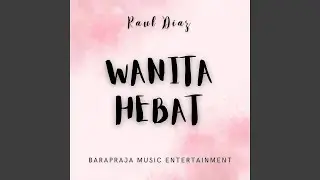 WANITA HEBAT