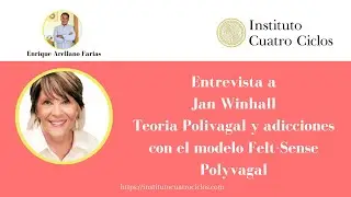 Enrique Arellano entrevista a Jan Winhall, desarrolladora del modelo Felt Sense Polyvagal model