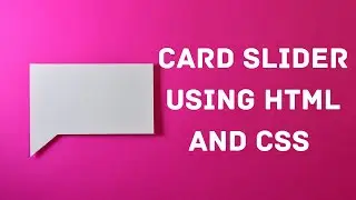 How to create card slider using HTML and CSS
