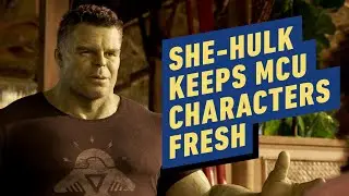 How She-Hulk Keeps MCU Characters Fresh