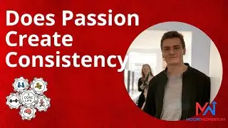 Does Passion Create Consistency? | Financial Core | Create Passion | Josh Bardsley