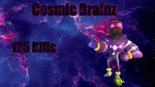 Cosmic Brainz 125 Kills No Pocket