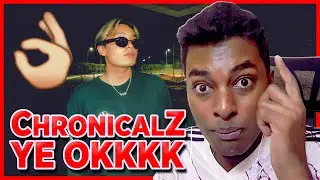 OKKKK THIS WAS GOOD! || ChronicalZ - YE OKKKK [REACTION!!!]