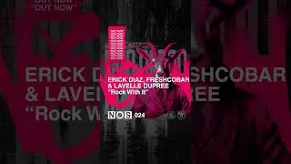 OUT NOW: Erick Diaz, Freshcobar & Lavelle Dupree 'Rock With It'
