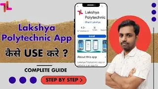 Lakshya Polytechnic App कैसे use करे ? Complete Step by Step Guide | @lakshyapolytechnicclasses