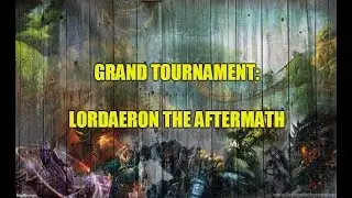 [Grand Tournament] Lordaeron: The Aftermath: Tehfebeb's Tryhards Vs Gucci Gang Squad - Game 2