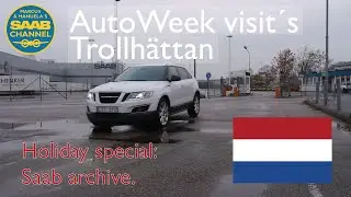 SAAB: AutoWeek visit´s Trollhättan before and after...