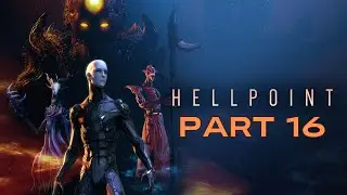 Hellpoint - Part 16: Alma Mater Atrium - (Full Walkthrough, No Commentary)