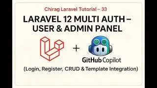 Laravel 12 Multi Auth - User & Admin Panel with GitHub Copilot (Login, Register, CRUD & Template )