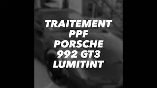 Lumitint Films de protection PPF int&eacute;grale sur Porsche 992 Gt3