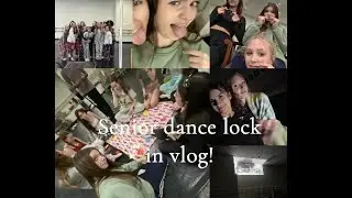 Senior dance lock in vlog!