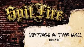 SPITFIRE - Writings On The Wall (Lyric Video)