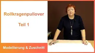 Rollkragenpullover selber nähen. Teil 1. Modellierung und Zuschnitt.  (Archiv)